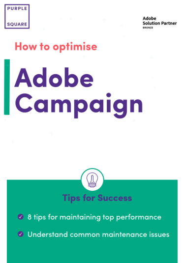 Adobe Campaign Optimisation Guide